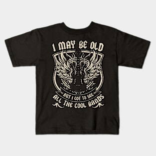 I May Be Old But I Got To See All The Cool Band Rock Concert Kids T-Shirt